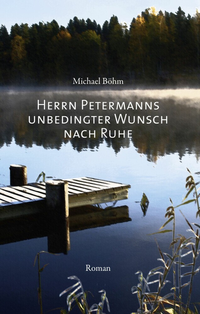 Herrn Petermanns unbedingter Wunsch nach Ruhe main product photo