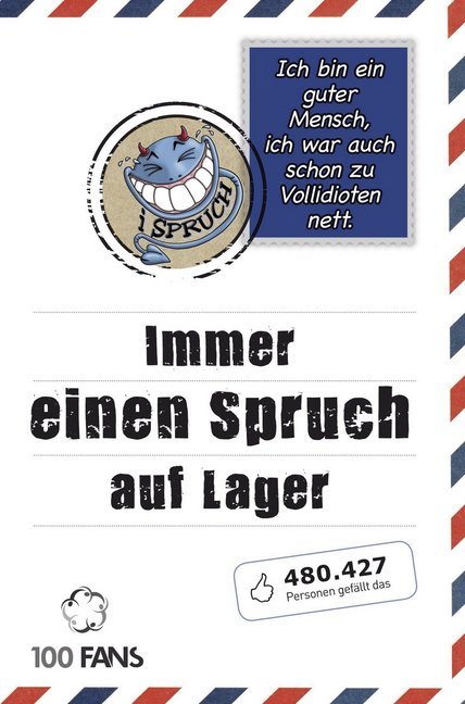 Ich bin ein guter Mensch, ich war auch schon zu Vollidioten nett! main product photo