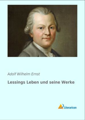 Lessings Leben und seine Werke