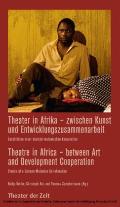 Theater in Afrika - zwischen Kunst und Entwicklungszusammenarbeit / Theatre in Africa - between Art and Development Cooperation main product photo