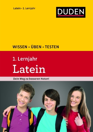 Duden Wissen - Üben - Testen, Latein 1. Lernjahr