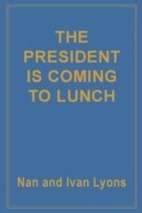 President is Coming for Lunch