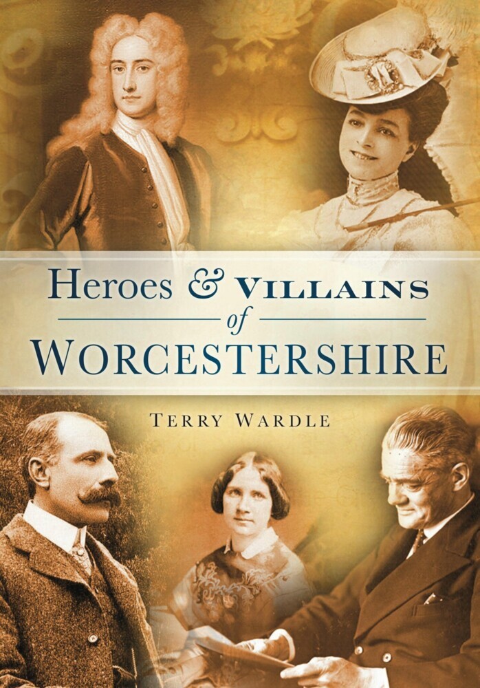 Heroes and Villains of Worcestershire main product photo