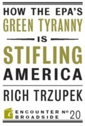 How the EPA's Green Tyranny is Stifling America