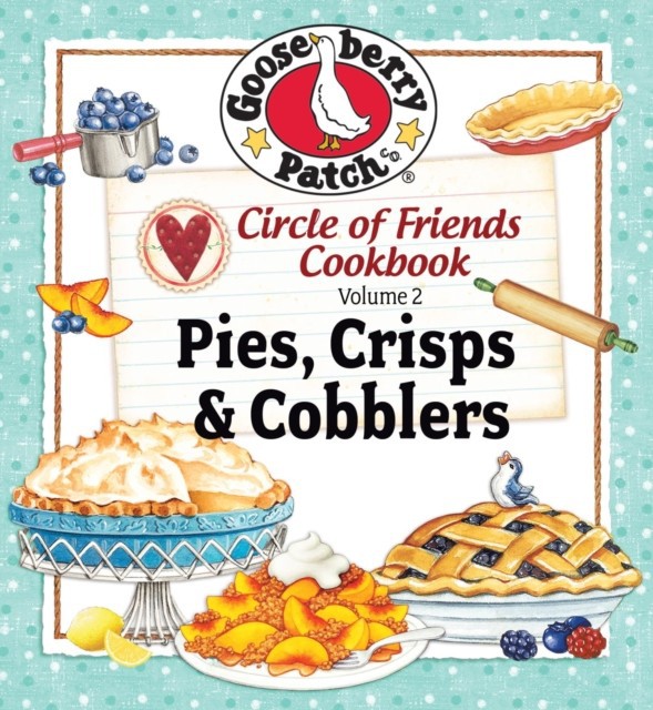 Circle of Friends - 25 Pie, Crisp & Cobbler Recipes main product photo