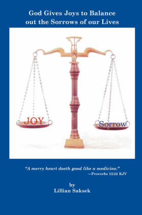 God Gives Joys to Balance out the Sorrows of our Lives