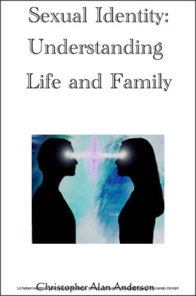 Sexual Identity--Understanding Life and Family