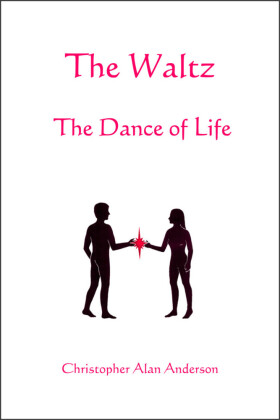 The Waltz - The Dance of Life