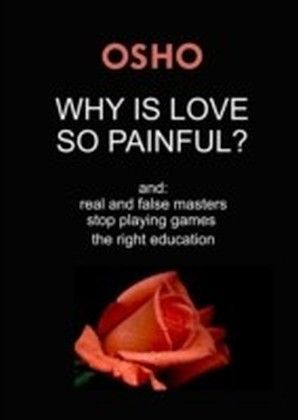 Why Is Love So Painful?