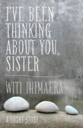 I've Been Thinking About You, Sister