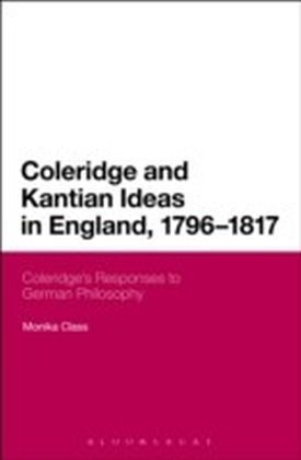 Coleridge and Kantian Ideas in England, 1796-1817