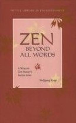 Zen Beyond All Words