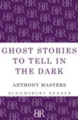 Ghost Stories to Tell in the Dark