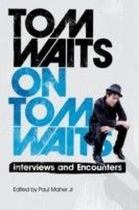 Tom Waits on Tom Waits