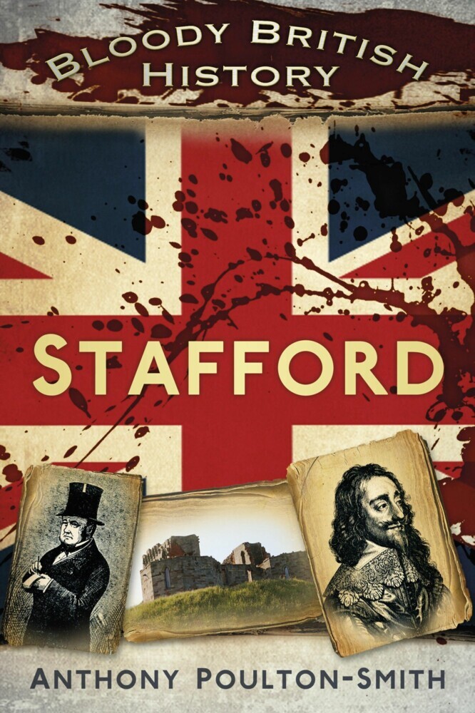 Bloody British History: Stafford main product photo