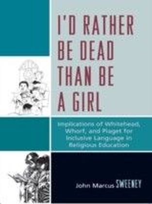 I'd Rather Be Dead Than Be a Girl