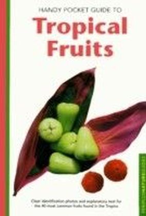 Handy Pocket Guide to Tropical Fruits