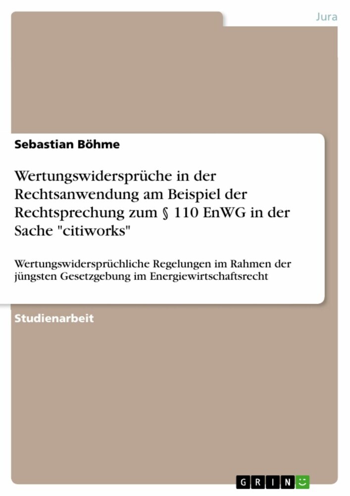 Wertungswidersprüche in der Rechtsanwendung am Beispiel der Rechtsprechung zum 110 EnWG in der Sache 'citiworks' main product photo