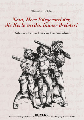 Nein, Herr Bürgermeister, die Kerle werden immer dreister