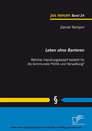 Leben ohne Barrieren: Welcher Handlungsbedarf besteht für die kommunale Politik und Verwaltung?