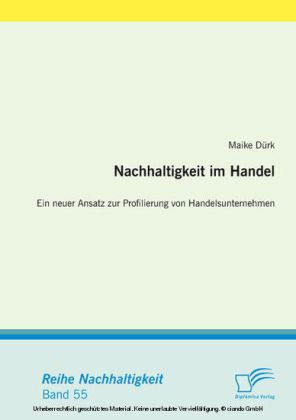 Nachhaltigkeit im Handel: Ein neuer Ansatz zur Profilierung von Handelsunternehmen