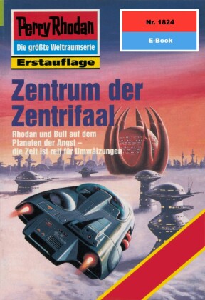 Perry Rhodan 1824: Zentrum der Zentrifaal