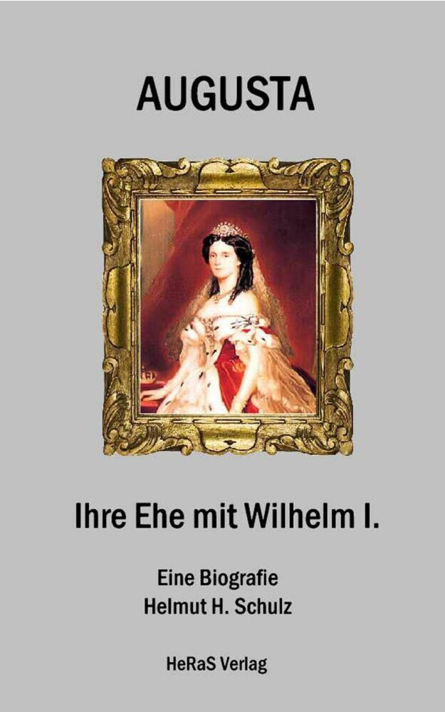 Augusta - Ihre Ehe mit Wilhelm I. main product photo