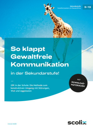 So klappt Gewaltfreie Kommunikation in der Sek.!, m. 1 CD-ROM