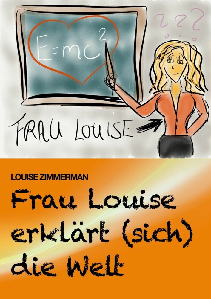 Frau Louise erklärt (sich) die Welt main product photo