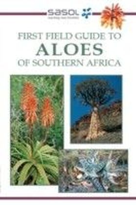 Sasol First Field Guide to Aloes of Southern Africa