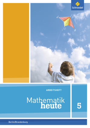 Mathematik heute - Ausgabe 2014 für Grundschulen in Berlin und Brandenburg