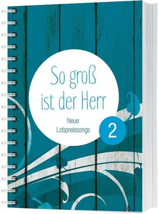 So groß ist der Herr. Tl.2