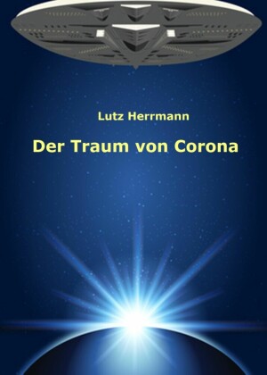 Der Traum von Corona