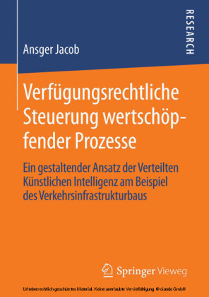 Verfügungsrechtliche Steuerung wertschöpfender Prozesse