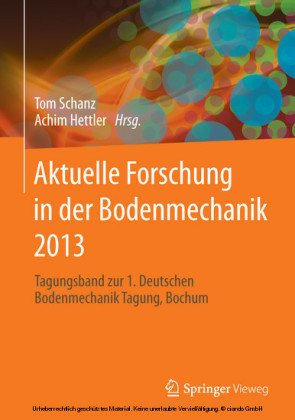 Aktuelle Forschung in der Bodenmechanik 2013