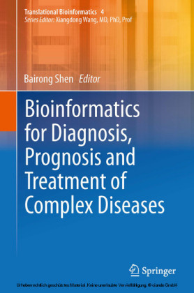 Bioinformatics for Diagnosis, Prognosis and Treatment of Complex Diseases