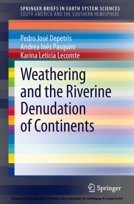 Weathering and the Riverine Denudation of Continents