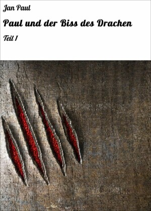 Paul und der Biss des Drachen. Tl.1