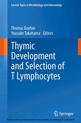 Thymic Development and Selection of T Lymphocytes