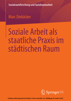 Soziale Arbeit als staatliche Praxis im städtischen Raum