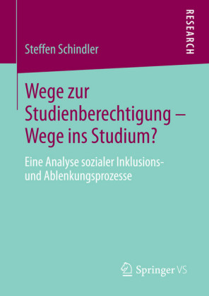 Wege zur Studienberechtigung - Wege ins Studium?