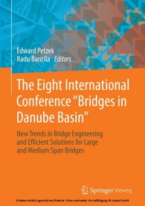 The Eight International Conference 'Bridges in Danube Basin'
