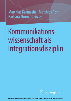 Kommunikationswissenschaft als Integrationsdisziplin