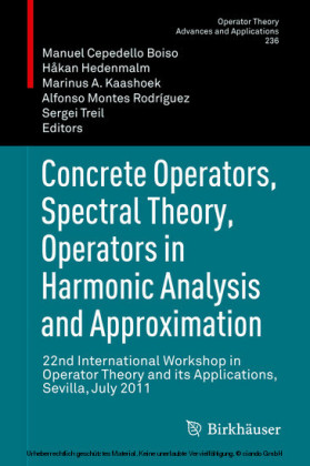 Concrete Operators, Spectral Theory, Operators in Harmonic Analysis and Approximation