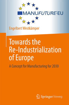 Towards the Re-Industrialization of Europe