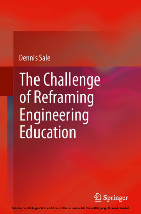 The Challenge of Reframing Engineering Education