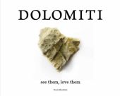 Dolomiti: see them, love them