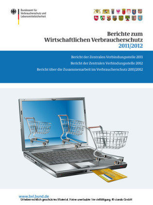 Berichte zum Wirtschaftlichen Verbraucherschutz 2011/2012