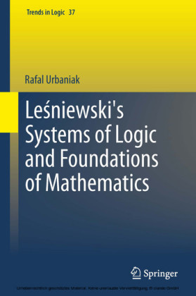 Le?niewski's Systems of Logic and Foundations of Mathematics