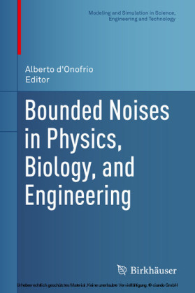 Bounded Noises in Physics, Biology, and Engineering
